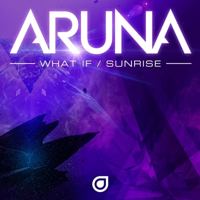 ArunaWhat IfSunrise