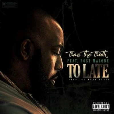 Trae Tha Truth/MozzyTo Late