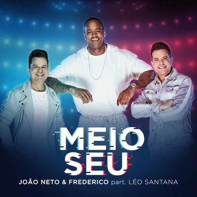 Leo SantanaMeio Seu