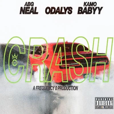 ABG NealCrash (feat. ABG Neal & KamoBabyy)