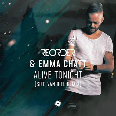 Emma Chatt/Attila SyahAlive Tonight (Sied van Riel Remix)