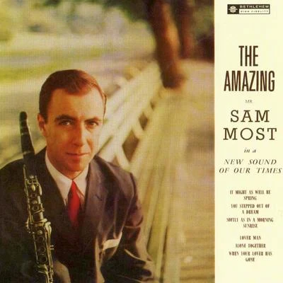 Sam MostThe Amazing Mr. Sam Most (2014 - Remaster)