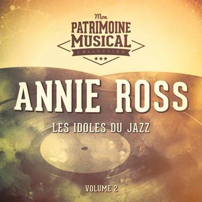 Annie RossLes Idoles Du Jazz: Annie Ross, Vol. 2