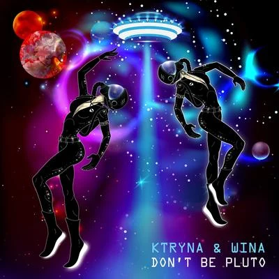 KTRYNA/Banda EvaDont Be Pluto