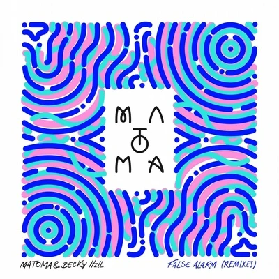 Matoma/Noah KahanFalse Alarm (Remixes)