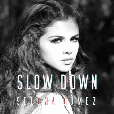 Selena GomezCharlie PuthSlow Down - Single