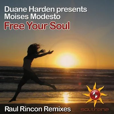 Duane HardenNervoFree Your Soul (Raul Rincon Remixes)