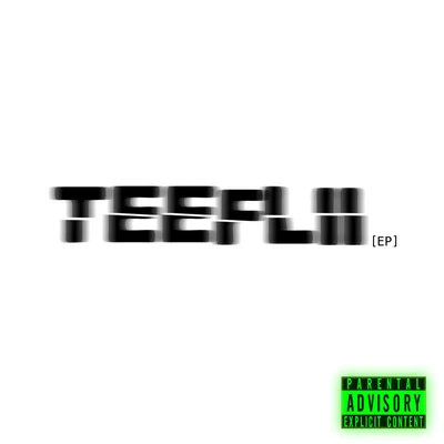 Teeflii/2 ChainzTeeflii - EP