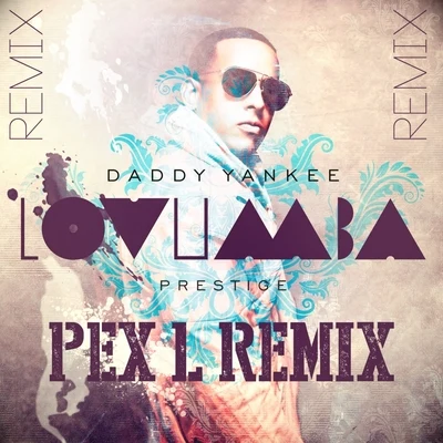 Alex Sensation/Daddy Yankee/Nicky JamLovumba (Pex L Remix)