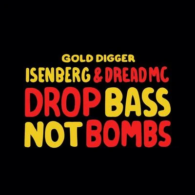 Dread MCDrop Bass Not Bombs