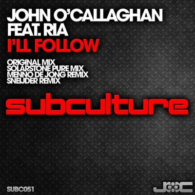 RiaJohn O'CallaghanI’ll Follow