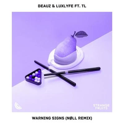 BEAUZ/Roman Blanco/Aeden/Derric/Prisma/Dave Ruthwell/Nev Hertz/PRYVT RYN/Maone/Joey BusseWarning Signs (feat. TL) [Nøll Remix]