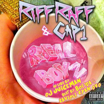 Riff Raff/Spreadeagle/Lost Nation/Axis/Geronimo Black/Homer/Ame Son/Jasper Wrath/Sunday/Continuum"Real Boyz" (feat. Cap1 & Oj da Juiceman)