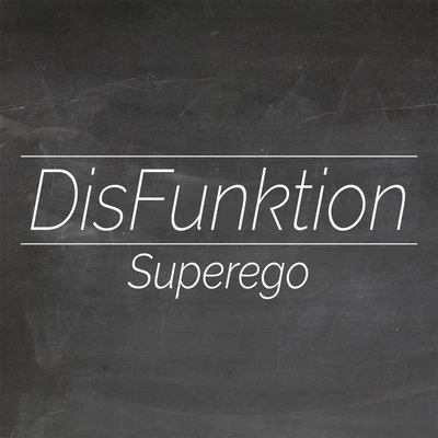 Disfunktion/MuzikjunkiSuperego