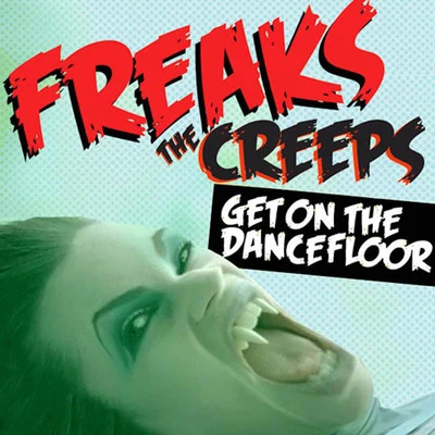 Freaks/The Juan Maclean/Derrick L. Carter/House Of Whacks/The Central Executives/Soul Clap/Sandee/Kevin Saunderson/Chez Damier/IsoléeThe Creeps (Get on The Dancefloor)