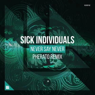 PheratoNever Say Never (Pherato Remix)