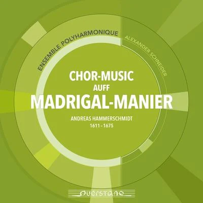 Alexander Schneider/Alexander Schneiders Chamber OrchestraChor-Music auff Madrigal-Manier