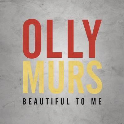 Olly MursBeautiful to Me