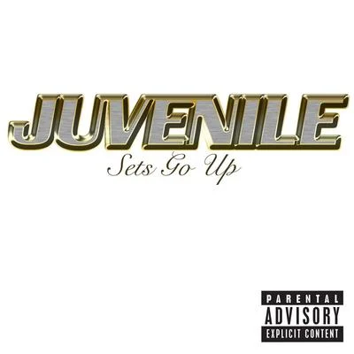 JuvenileSets Go Up (Online Music)