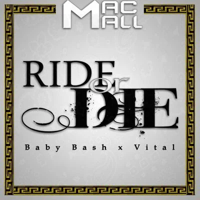 Mac Mall/Bandaide/Rev P/C-freshRide or Die (feat. Baby Bash & Vital)