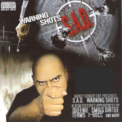 S.A.D./OG Spanish Fly/Snapper/Pops/Young Sicc/Mr. Shadow/Brownside/Bad Boy/Kurupt/O.D.M.Warning Shots