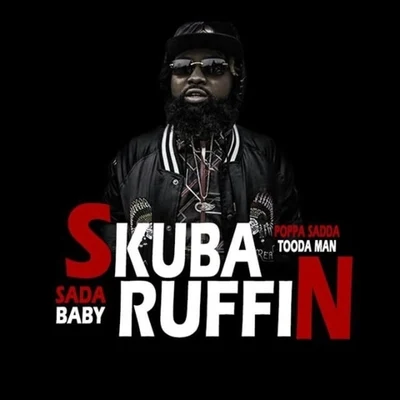 Sada BabyLil Yachty#SkubaRuffin (feat Poppa Sadda & Tooda Man)