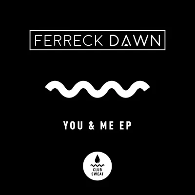 Ferreck DawnYou & Me