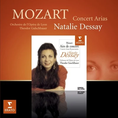 Natalie Dessay/Daniel Zalay/Evelino Pidò/Paul Gay/Carlo Colombara/Felice Romani/Gordon Gietz/Sara Mingardo/Orchestre de lOpéra National de Lyon/Francesco MeliAirs De Concerts De Mozart