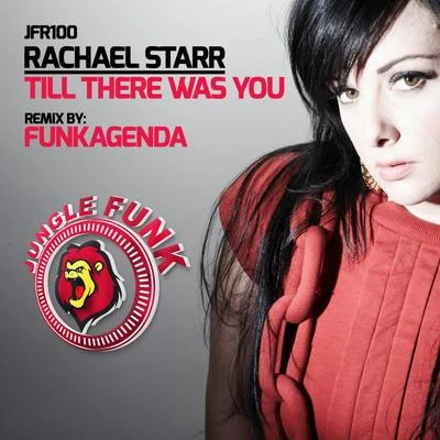 Rachael StarrTill There Was You (Funkagenda Remix)