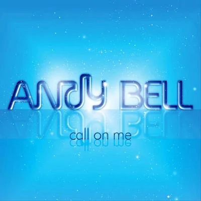 Andy BellCall On Me