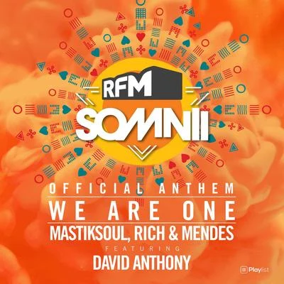 David AnthonyQuintino & BlasterjaxxWe Are One (RFM Somnii Official Anthem)