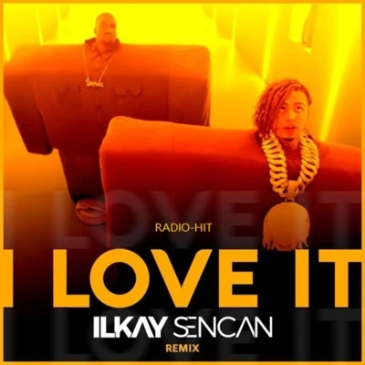 Ilkay SencanI Love It (Ilkay Sencan Remix)