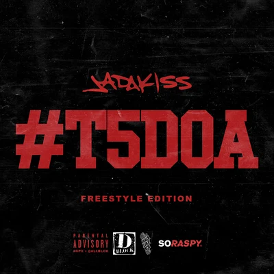 Britizen Kane/Jadakiss/Turkish DcyphaT5DOA: Freestyle Edition