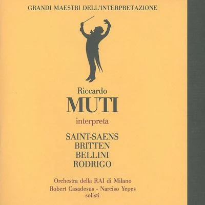 Maurice MarechalRobert CasadesusGrandi maestri dellinterpretazione: Riccardo Muti interpreta Saint-Saëns, Britten, Bellini & Rodrigo