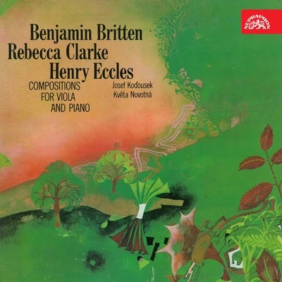 Kveta NovotnaBritten, Clarke, Eccles: Compositions for Viola and Piano