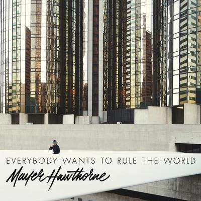 Mayer HawthorneEverybody Wants to Rule the World