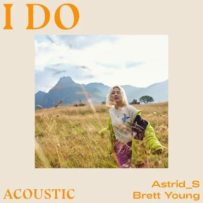 Brett YoungI Do (Acoustic)