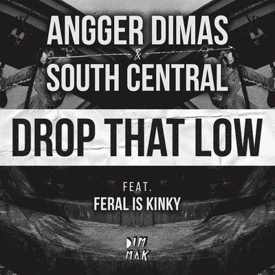 Angger DimasDrop That Low (feat. Feral is Kinky)