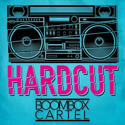 Boombox CartelHardcut