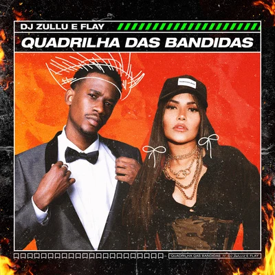 MC Du Black/DJ ZulluQuadrilha das Bandidas