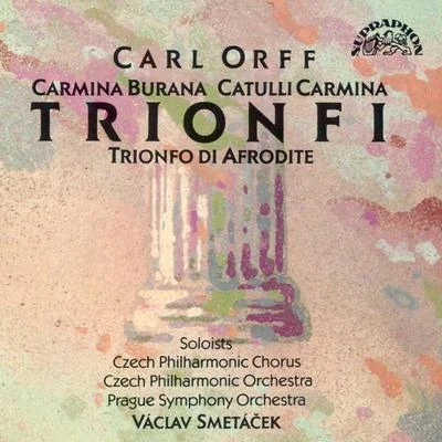 Vladimir MenclOrff: Carmina Burana, Catulli Carmina, Trionfo di Afrodite