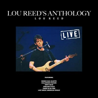 Lou Reed/Blue Oyster CultLou Reeds Anthology (Live)