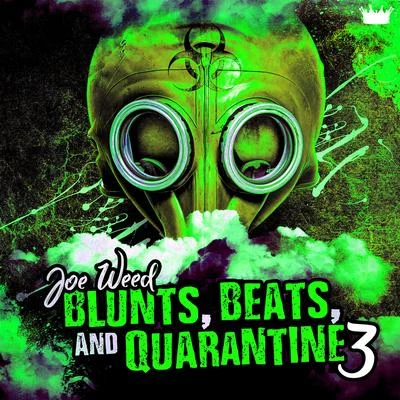 D-Gotti Monroe/Joe WeedBlunts, Beats, And Quarantine 3