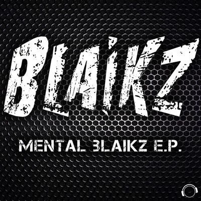 BlaikzMental Blaikz E.P.