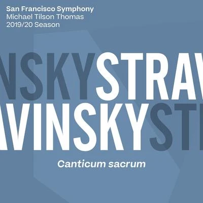 San Francisco Symphony/Herbert Blomstedt/Ulf Schirmer/Carl NielsenStravinsky: Canticum sacrum