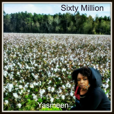 YasmeenSixty Million (feat. Michelle Lanchester)