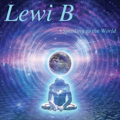 Lewi BSpeaking to the World