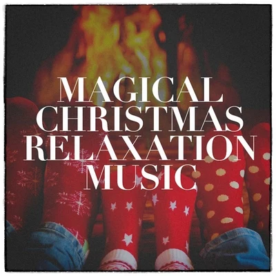 Christmas MusicMagical Christmas Relaxation Music