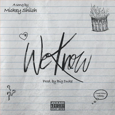 Mickey Shiloh/Unkle RickyWe Know