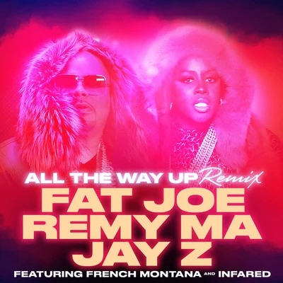 Remy Ma/Kem/Bone thugs-n-harmony/Rhymefest/Mashonda/Wisin & Yandel/Sly & the Family Stone/June Christy/Eric B. & Rakim/Jae MillzAll the Way Up (Remix)